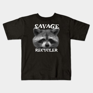 Funny Trash Panda Raccoon Sayings - Savage Recycler Phrase Quote for Raccoon Lovers Kids T-Shirt